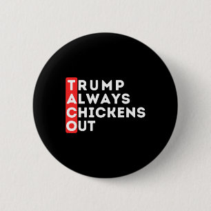 Bóton Redondo 5.08cm Taco - Trump Sempre Desiste - Anti-trump 