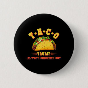 Bóton Redondo 5.08cm Taco Trump Sempre Desiste Frase Política Divertida