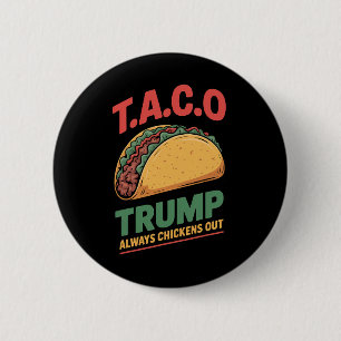 Bóton Redondo 5.08cm Taco Trump Sempre Desiste Funny Taco