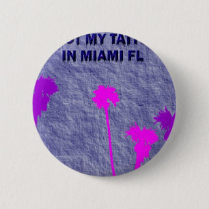 BÓTON REDONDO 5.08CM TATUAGEM DE MIAMI