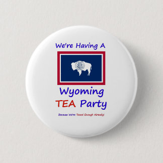 Bóton Redondo 5.08cm Tea party de Wyoming - nós somos taxados bastante