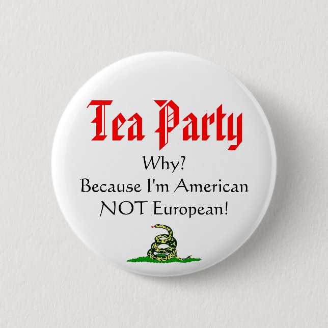 Bóton Redondo 5.08cm Tea party, POR QUE? (Frente)