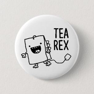 Bóton Redondo 5.08cm Tea Rex Tea Bag Engraçado Cartoon Pun