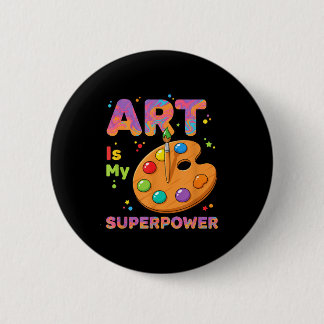 Bóton Redondo 5.08cm Teacher - Art Is My Superwer Art Teacher Drawing P