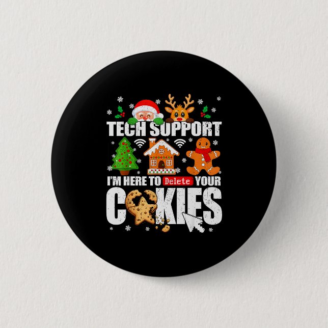 Bóton Redondo 5.08cm Tech Support Delete Your Cookies Men Ugly Christma (Frente)