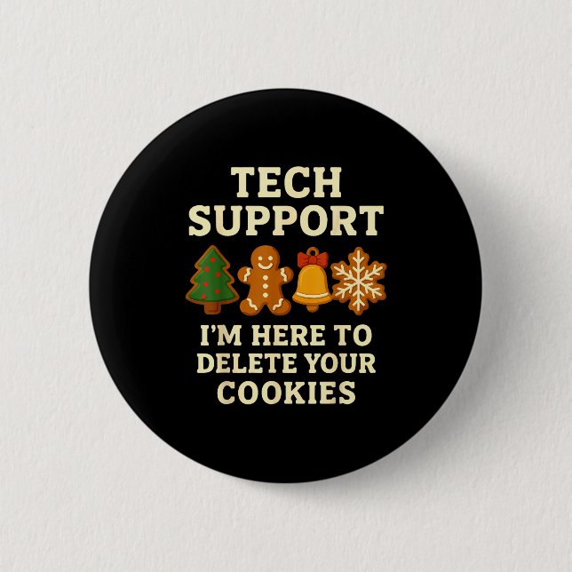 Bóton Redondo 5.08cm Tech Support Here To Delete Cookies Funny Christma (Frente)