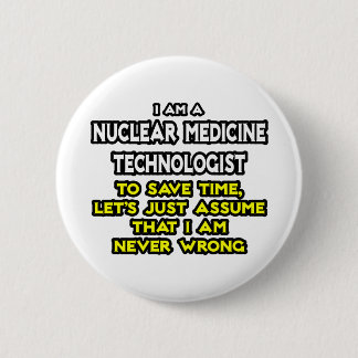 Bóton Redondo 5.08cm Tecnologia de Medicina Nuclear ... Nunca Errado