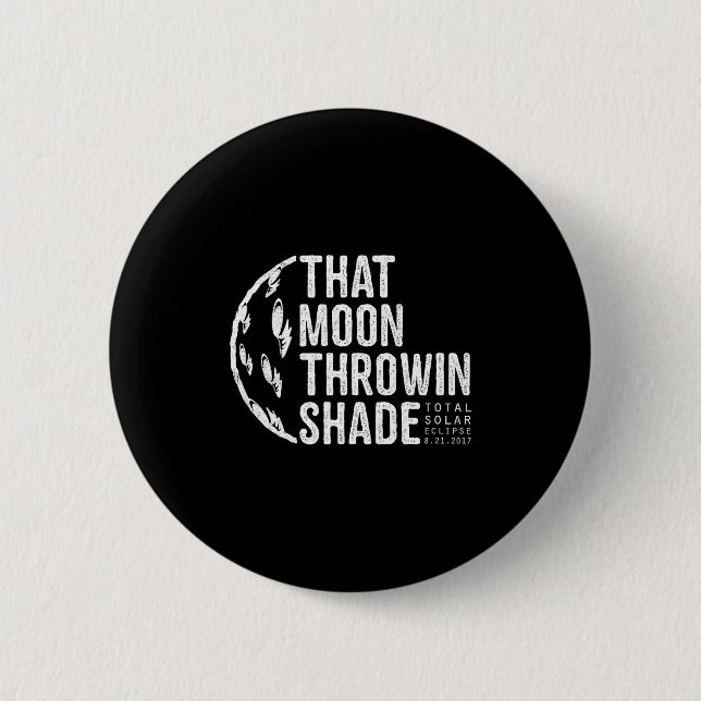 Bóton Redondo 5.08cm Tee Total Solar Eclipse 2017 Moon (Frente)