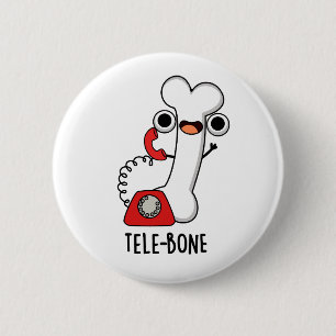Bóton Redondo 5.08cm Tele- osso Telefone Osso Engraçado Piada 