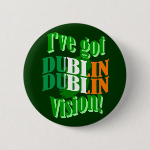 Bóton Redondo 5.08cm Tenho a visão de Dublin