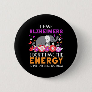 Bóton Redondo 5.08cm Tenho Alzheimerheimers que não tenho a Energia Bra