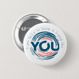 Bóton Redondo 5.08cm Tenho sorte de ter um amigo como você