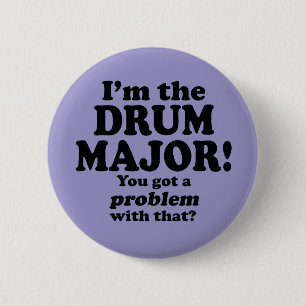 Bóton Redondo 5.08cm Tenho Um Problema Com Isso, Drum Major