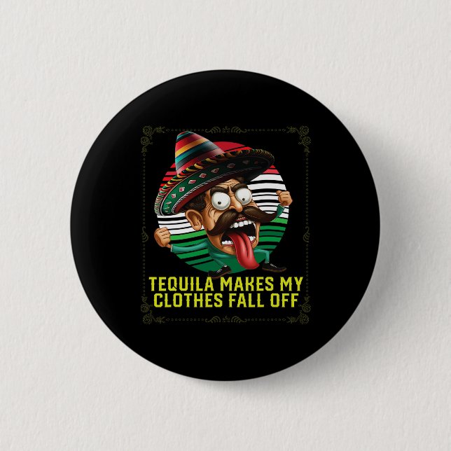 Bóton Redondo 5.08cm Tequila Faz Minhas Roupas Caírem De Tequil Alcoóli (Frente)