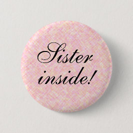 Bóton Redondo 5.08cm Texto de dentro de SISTER