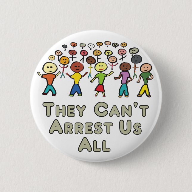 Bóton Redondo 5.08cm They Can't Arrest Us All (Frente)