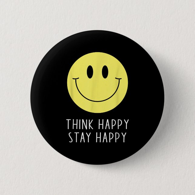 Bóton Redondo 5.08cm Think Happy Stay Happy Motivation Quote Yellow Smi (Frente)