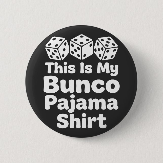 Bóton Redondo 5.08cm This Is My Bunco Pajama Shirt funny gift (Frente)