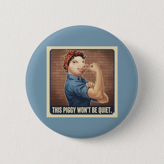 Bóton Redondo 5.08cm This Piggy Won't Be Quiet Button (Frente)
