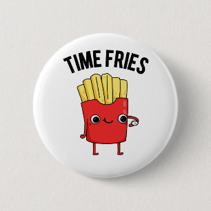 Bóton Redondo 5.08cm Time Fries Engraçados Fries Franceses