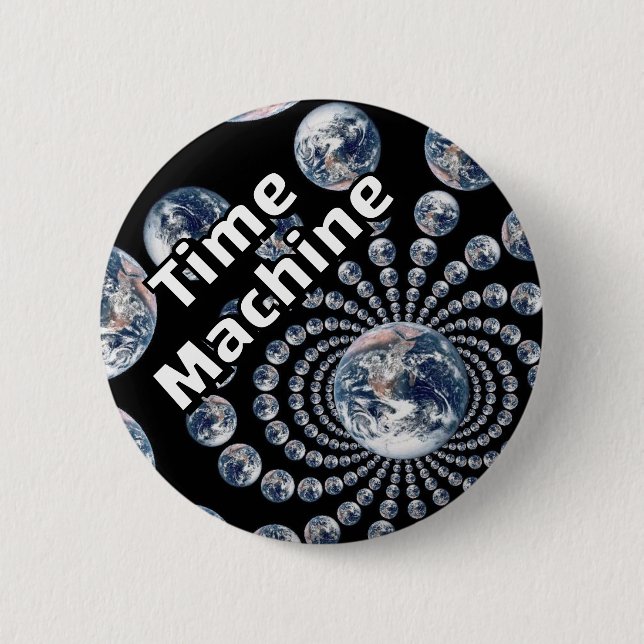 Bóton Redondo 5.08cm Time Machine (you may change the words) (Frente)