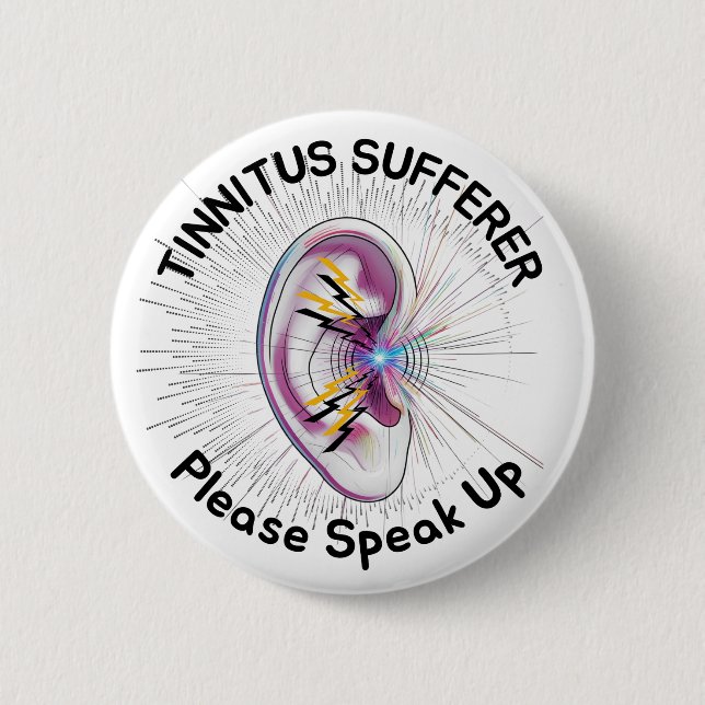 Bóton Redondo 5.08cm Tinnitus sufferer, please speak up (Frente)