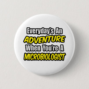 Bóton Redondo 5.08cm Todos os dias é um empreendimento... microbiólogo