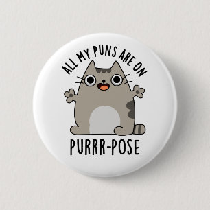 Bóton Redondo 5.08cm Todos Os Meus Puns Estão Em Purr-pose Engraçada Co