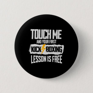 Bóton Redondo 5.08cm Toque em Mim e Sua Primeira Aula de Kickboxing é G