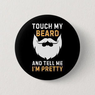 Bóton Redondo 5.08cm Toque Minha Barba E Me Diga Que Eu Sou Um Pai Engr