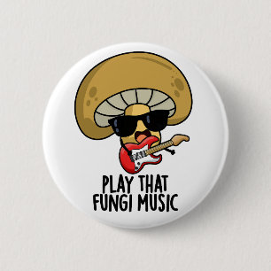 Bóton Redondo 5.08cm Toque O Fungi Music Engraçado Mushroom Pun