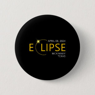 Bóton Redondo 5.08cm Total Solar Eclipse Apirl 08 2024 Mckinney Texas T