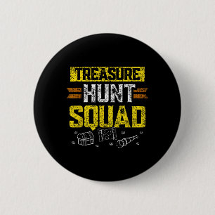 Bóton Redondo 5.08cm Treasure Hunt Squad Hunter Treasures Caçando Treas