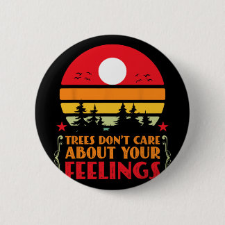 Bóton Redondo 5.08cm Trees Don't Care About Your Feelings Disc Golf Ske