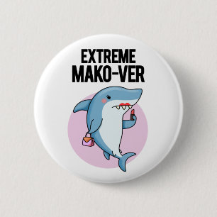 Bóton Redondo 5.08cm Trocadilho de Shark Mako Engraçado Extreme