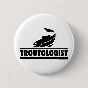 Bóton Redondo 5.08cm Trout-ologista - Peixe Humoroso