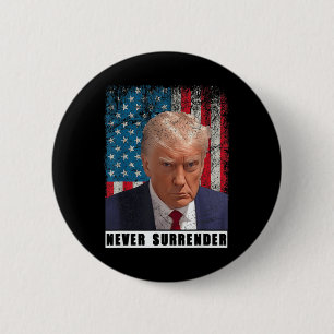 Bóton Redondo 5.08cm Trump 2024 Mug Shot Presidente Nunca Entregue Sina