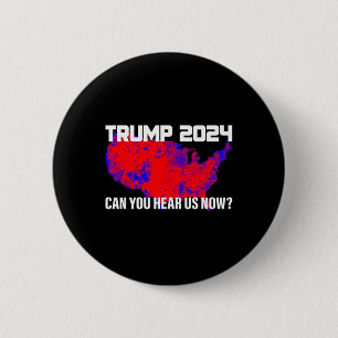 Bóton Redondo 5.08cm Trump 2024 Pode Nos Ouvir Agora?