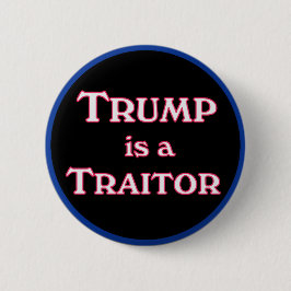 Bóton Redondo 5.08cm Trump é um traidor anti-Trump pinback