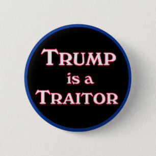 Bóton Redondo 5.08cm Trump é um traidor anti-Trump pinback