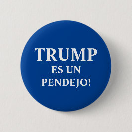 Bóton Redondo 5.08cm Trump es un Pendejo