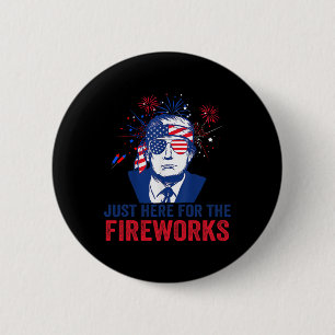 Bóton Redondo 5.08cm Trump Está Aqui Só Para os Fogos de Artifício Funn