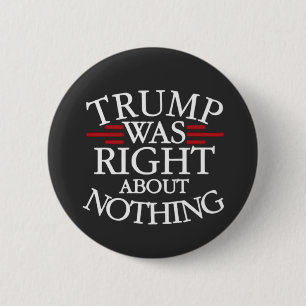 Bóton Redondo 5.08cm Trump Estava Certo Sobre Nada De Democracia Anti-T