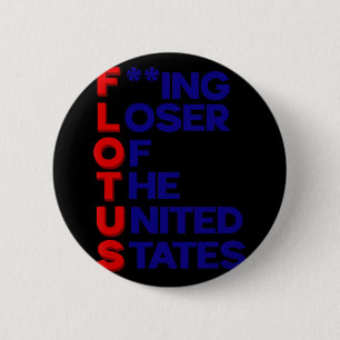 Bóton Redondo 5.08cm Trump Flotus Loser Sarcasmo Político Dos Estados U