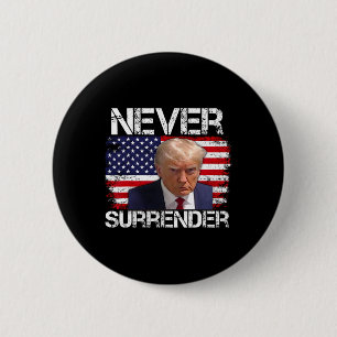 Bóton Redondo 5.08cm Trump Mug Shot Nunca Rende 2024