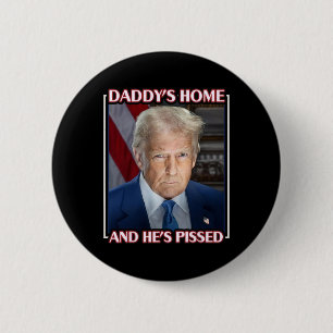 Bóton Redondo 5.08cm Trump Papai Está em Casa E Ele Está Furioso 2025 P