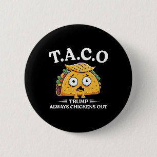Bóton Redondo 5.08cm Trump Sempre Desiste Taco Engraçado Taco Trump Cam