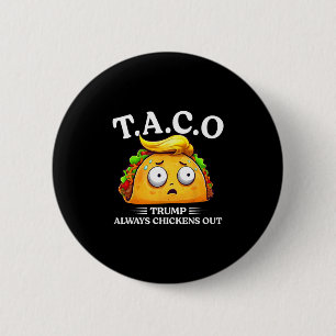 Bóton Redondo 5.08cm Trump Sempre Desiste Taco Engraçado Taco Trump Cam