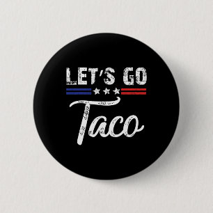 Bóton Redondo 5.08cm Trump Sempre Desiste Vamos Lá Taco Engraçado 7 