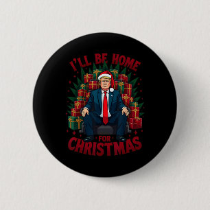 Bóton Redondo 5.08cm Trump Sentando Na Cadeira Eu Estarei Em Casa No Na